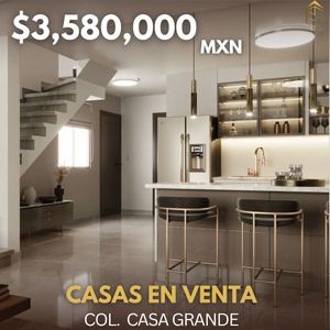 CASAS EN VENTA COL. CASA GRANDE