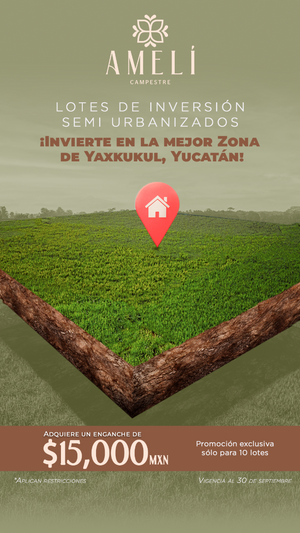 PREVENTA DE LOTES DE INVERSIÓN EN YAXKUKUL YUCATÁN