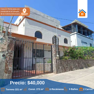 Casa en Renta para uso comercial en el corazón de la Colonia Americana