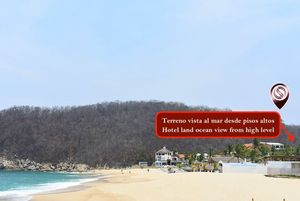 Terreno uso de suelo turístico hotelero a 300 metros de la playa, Bahia Chahue