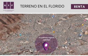 ATENCIÓN INVERSIONISTAS | TERRENO EN RENTA EN EL FLORIDO| 7,999M2 | $16,000 DOLA