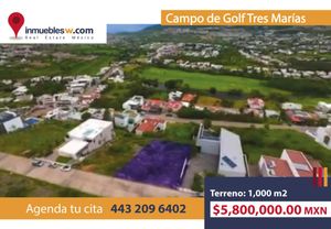 TERRENO EN VENTA EN CLUB Y DENTRO DEL CAMPO DE GOLF TRES MARIAS MORELIA