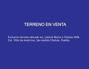 En Venta Terreno Comercial y Habitacional en San Andrés Cholula, Puebla..